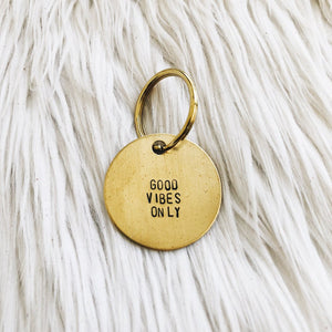 good vibes only brass tag