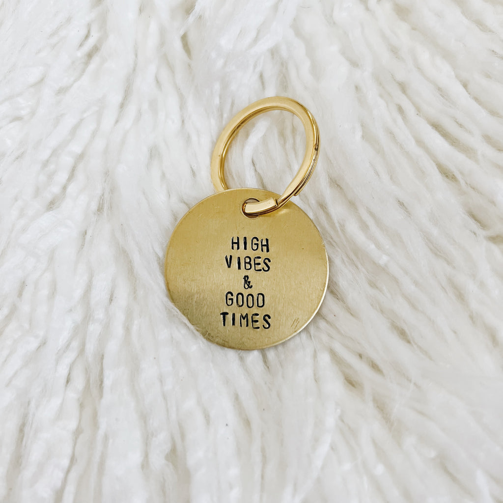 high vibes & good times brass tag